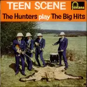 Hunters - Teen Scene (The Hunters Play The Big Hits)