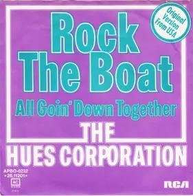 Hues Corporation - Rock The Boat /  All Goin' Down Together