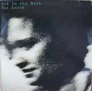 The Icons - Art In The Dark