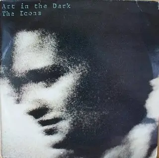 The Icons - Art In The Dark