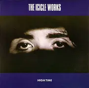 12'' - The Icicle Works - High Time