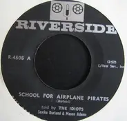 The Idiots - School For Airline Pirates / The Sportscaster
