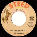 7'' - The Illusion - Did You See Her Eyes