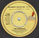 7'' - The Imperials - Do What I Gotta Do