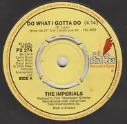 The Imperials - Do What I Gotta Do