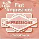 7'' - The Impressions - First Impressions / Loving Power