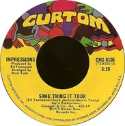 The Impressions - Same Thing It Took / I'm So Glad