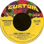 The Impressions - Same Thing It Took / I'm So Glad