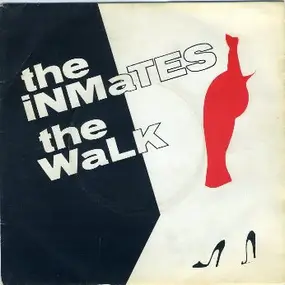 Inmates - The Walk