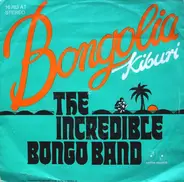 The Incredible Bongo Band - Bongolia / Kiburi