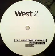 12'' - The Incredible Kraze - Let Me Love You