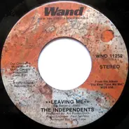 The Independents - Leaving Me / I Love You, Yes I Do