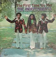 The Independents - The First Time We Met