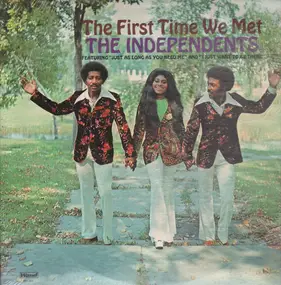 The Independents - The First Time We Met