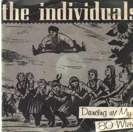 The Individuals - Dancing w/ My 80 Wives