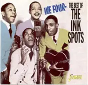 The Ink Spots - We Four - The Best Of The Ink Spots