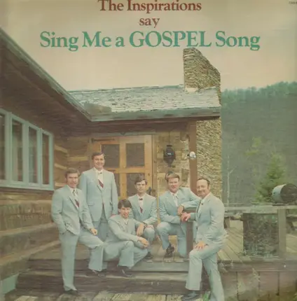 The Inspirations - The Inspirations Say Sing Me A Gospel Song