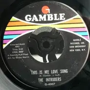 The Intruders - This Is My Love Song