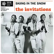 The Invitations - Skiing In The Snow/What's Wrong With Me
