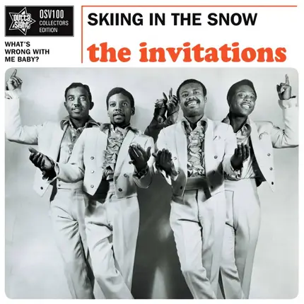 The Invitations - Skiing In The Snow/What's Wrong With Me