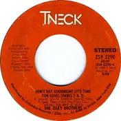 The Isley Brothers - Don't Say Goodnight (It's Time For Love) (Parts 1 & 2)