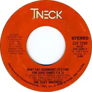 The Isley Brothers - Don't Say Goodnight (It's Time For Love) (Parts 1 & 2)