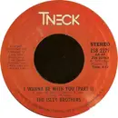 7'' - The Isley Brothers - I Wanna Be With You