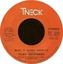 7'' - The Isley Brothers - What It Comes Down To