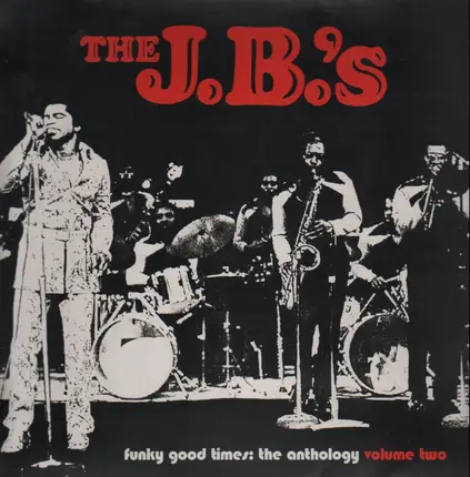 The J.B.'s - Funky Good Times: The Anthology Volume 2