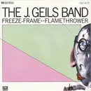 7'' - The J. Geils Band - Freeze-Frame / Flamethrower