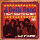 7'' - The J. Geils Band - I Don't Need You No More