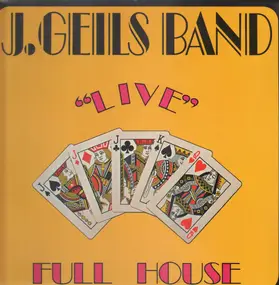 J. Geils Band - 'Live' Full House