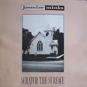 The Jasmine Minks - Scratch the Surface