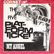 The Jay Five - Platform Ticket / My Angel