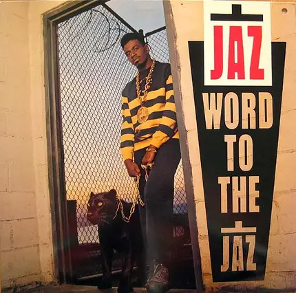The Jaz - Word to the Jaz