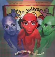 The Jellys - Welcome to Our World