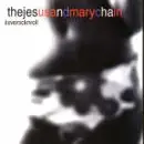 The Jesus And Mary Chain - I Love Rock 'n' Roll