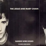 The Jesus And Mary Chain - Barbed Wire Kisses