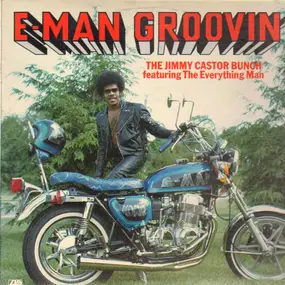 Jimmy Castor - E-Man Groovin'