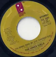 The Jones Girls - You Gonna Make Me Love Somebody Else