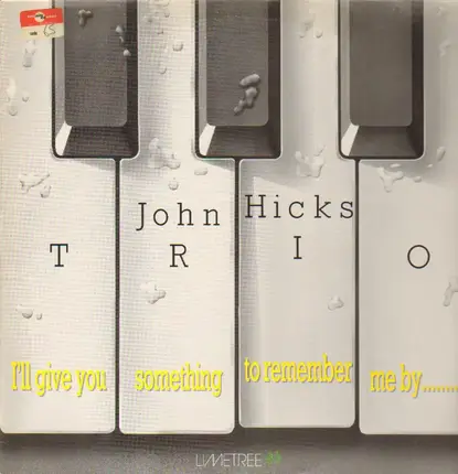 The John Hicks Trio - I'll Give You Something To Remember Me By...