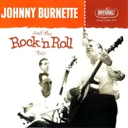 The Johnny Burnette Trio - Johnny Burnette & The Rock'n Roll Trio