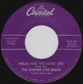 the johnny otis show - Willie And The Hand Jive