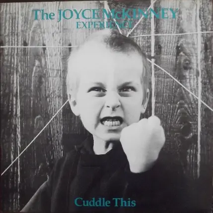 The Joyce McKinney Experience - Cuddle This