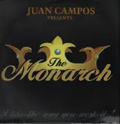 12'' - The Juan Campos Presents Monarch - I Like The Way You Work It!