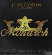 The Juan Campos Presents Monarch - I Like The Way You Work It!