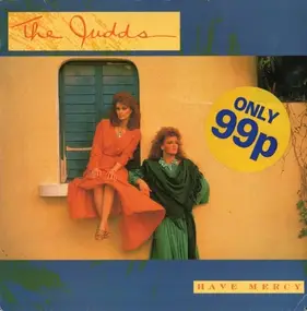 The Judds - Have Mercy