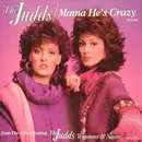 7'' - The Judds - Mama He's Crazy