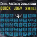 7'' - The Kasenetz-Katz Singing Orchestral Circus - Quick Joey Small