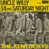 7'' - The Kentuckys - Uncle Willy / 5 $ And Saturday Night
